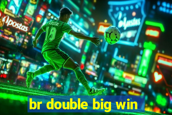 br double big win